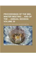 Proceedings of the Mid-Winter Meeting and of the Annual Session Volume 30: (English)