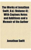 The Works of Jonathan Swift, D.D. (Volume 4); With Copious Notes and Additions and a Memoir of the Author