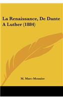 Renaissance, De Dante A Luther (1884)