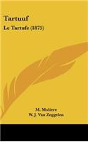Tartuuf: Le Tartufe (1875)