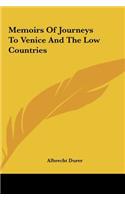 Memoirs Of Journeys To Venice And The Low Countries