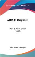 AIDS to Diagnosis: Part 3, What to Ask (1882)