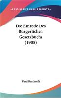 Die Einrede Des Burgerlichen Gesetzbuchs (1905)