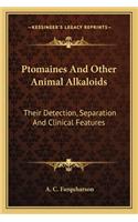 Ptomaines and Other Animal Alkaloids