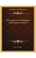 War Expenses Of Washington And Oregon Territories