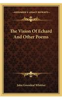 Vision of Echard and Other Poems