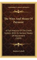 Ways and Means of Payment the Ways and Means of Payment