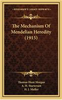The Mechanism of Mendelian Heredity (1915)
