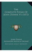 The Complete Poems Of John Donne V1 (1872): (English)