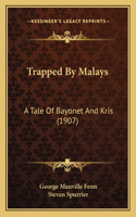 Trapped by Malays