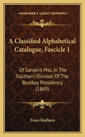 Classified Alphabetical Catalogue, Fascicle 1