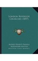 London Riverside Churches (1897)