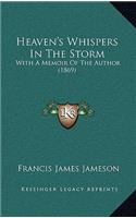 Heaven's Whispers In The Storm