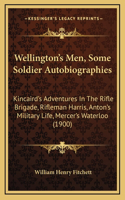 Wellington's Men, Some Soldier Autobiographies