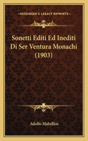 Sonetti Editi Ed Inediti Di Ser Ventura Monachi (1903)