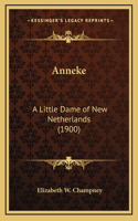 Anneke: A Little Dame of New Netherlands (1900)