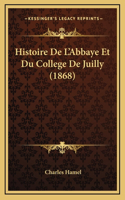 Histoire De L'Abbaye Et Du College De Juilly (1868)