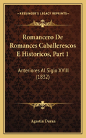 Romancero De Romances Caballerescos E Historicos, Part 1