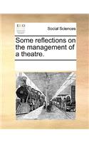 Some Reflections on the Management of a Theatre.