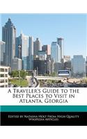 A Traveler's Guide to the Best Places to Visit in Atlanta, Georgia