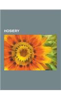 Hosiery: Bootee, Boothose, Churidar, Compression Sportswear, Compression Stockings, Fully Fashioned Stockings, Garter (Stocking
