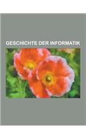 Geschichte Der Informatik: Computer, Gottfried Wilhelm Leibniz, Alan Turing, Konrad Zuse, ADA Lovelace, Differenzmaschine, Steve Wozniak, Plankal(German)