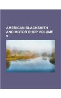 American Blacksmith and Motor Shop Volume 9