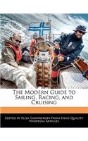 The Modern Guide to Sailing, Racing, and Cruising