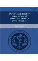 Parent and Teacher Perceptions of Effective Parental Involvement
