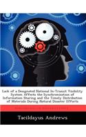 Lack of a Designated National In-Transit Visibility System Affects the Synchronization of Information Sharing and the Timely Distribution of Materials