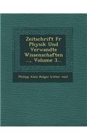 Zeitschrift Fur Physik Und Verwandte Wissenschaften ..., Volume 3...