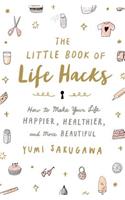 The Little Book of Life Hacks