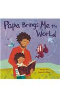 Papa Brings Me the World