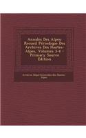 Annales Des Alpes: Recueil Periodique Des Archives Des Hautes-Alpes, Volumes 3-4