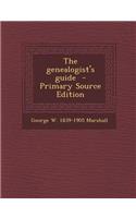 The Genealogist's Guide - Primary Source Edition