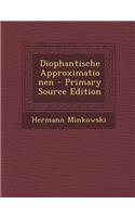 Diophantische Approximationen - Primary Source Edition