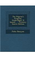 The Pilgrim's Progress. Unabridged. [2 Issues]....
