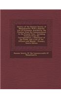 History of the Humane Society of Massachusetts: With a Selected List of Premiums Awarded by the Trustees from Its Commencement to the Present Time: Including Extracts from the Correspondence, a Statement of the Funds, and a List of the Officers and: With a Selected List of Premiums Awarded by the Trustees from Its Commencement to the Present Time: Including Extracts from the Correspondence, a St