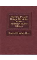Machine Design: Hoists, Derricks, Cranes