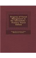 Progress of Forest Management in the Adirondacks