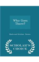 Who Goes There? - Scholar's Choice Edition