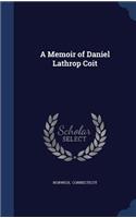 A Memoir of Daniel Lathrop Coit