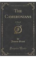 The Cameronians, Vol. 3 of 3: A Novel (Classic Reprint)