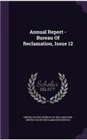 Annual Report - Bureau of Reclamation, Issue 12