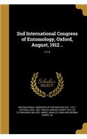 2nd International Congress of Entomology, Oxford, August, 1912 ..; V.1-2