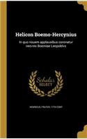 Helicon Boemo-Hercynius: In Quo Nouem Applausibus Coronatur Neo-Rex Boemiae Leopoldvs