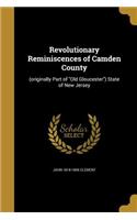 Revolutionary Reminiscences of Camden County