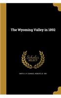 The Wyoming Valley in 1892