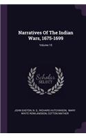 Narratives Of The Indian Wars, 1675-1699; Volume 15