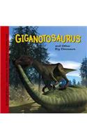Giganotosaurus And Other Big Dinosaurs